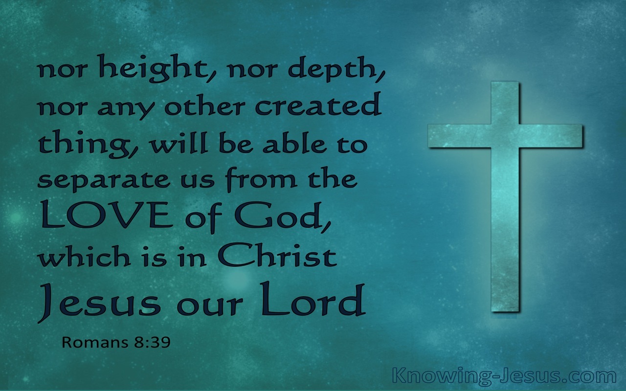 Romans 8:39 The Love Of God In Christ Jesus (aqua)